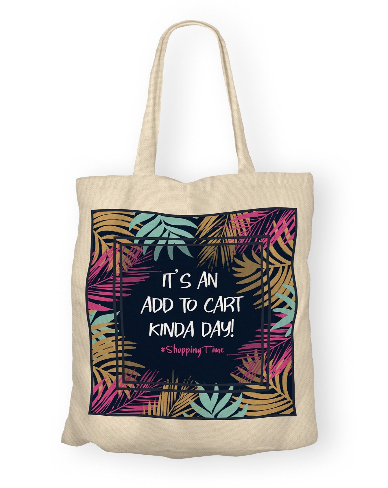 Add To Cart Kinda Day | Tote Bag